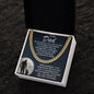 To My Dad - You Stood By My Side - Cuban Necklace