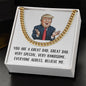 Gift for Dad - You are a Great Dad Believe Me