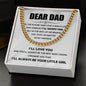 Dear Dad I'll Always Be Your Little Girl