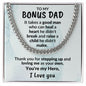 Bonus Dad Thanks for Stepping Up Cuban Link Chain Necklace