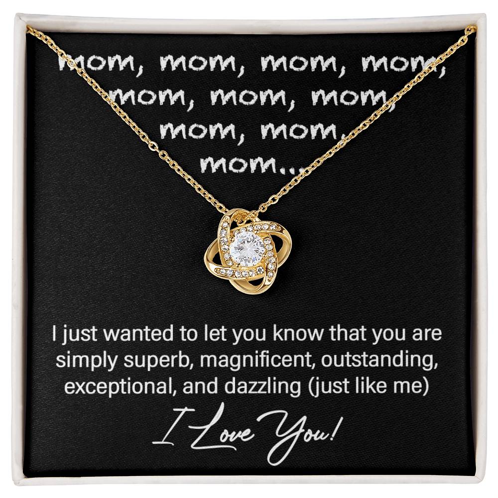 Mom-You are Just Like Me Dazzling Love Knot Necklace