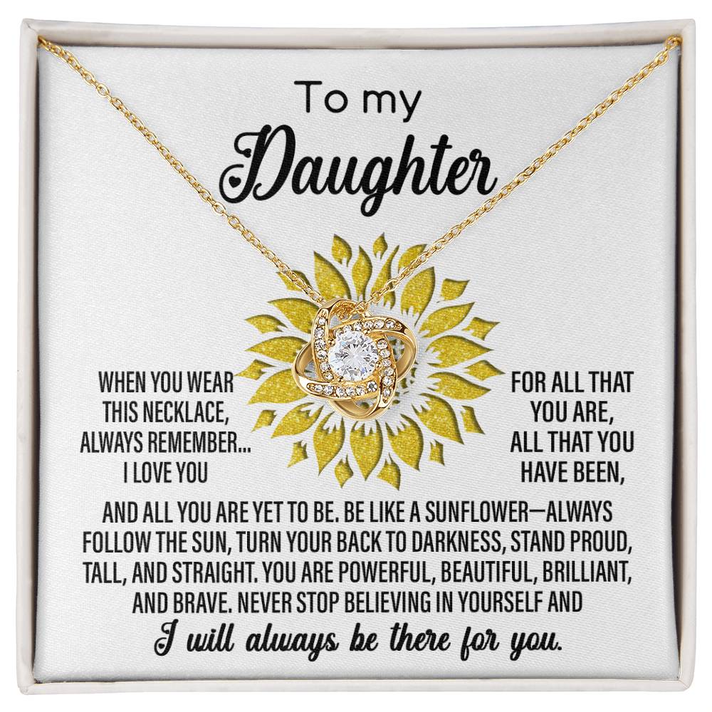 To My Daughter-Be Like A Sunflower Dazzling Love Knot Necklace
