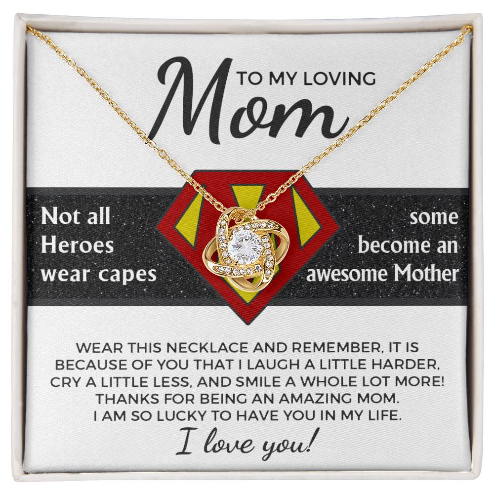 To My Loving Mom-I am Lucky to Have you as my Mother Dazzling Love Knot Necklace