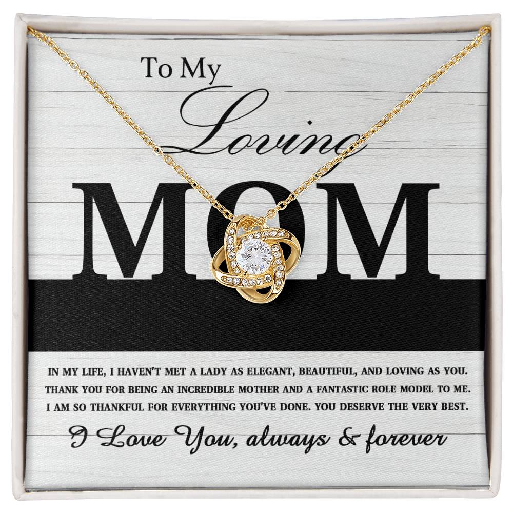 To My Loving Mom-You are an Incredible Mother and Role Model Dazzling Love Knot Necklace