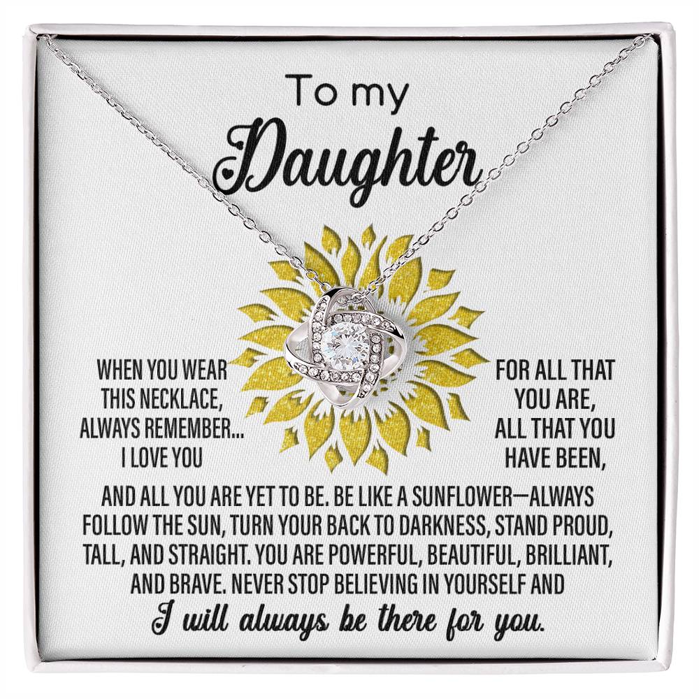 To My Daughter-Be Like A Sunflower Dazzling Love Knot Necklace