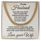 To My Husband - The Love That Fills My Heart - Cuban Link Necklace