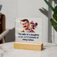 Gift for Dad The Smile of a Daughter is the Secret Purpose of Every Father Acrylic Plaque
