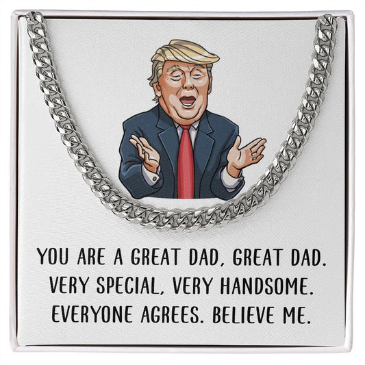 Gift for Dad - You are a Great Dad Believe Me