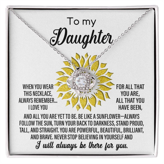 To My Daughter-Be Like A Sunflower Dazzling Love Knot Necklace