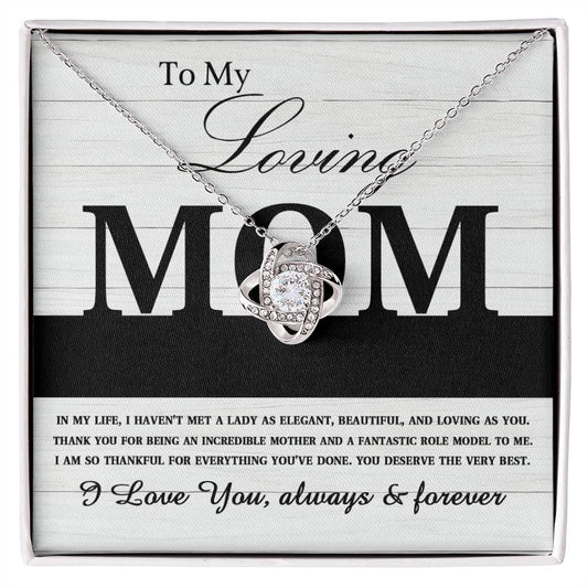 To My Loving Mom-You are an Incredible Mother and Role Model Dazzling Love Knot Necklace
