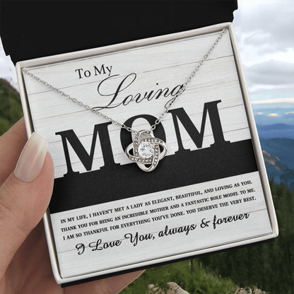 To My Loving Mom-You are an Incredible Mother and Role Model Dazzling Love Knot Necklace