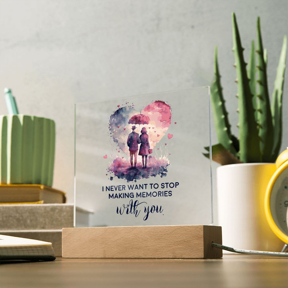 Gift for Soulmate I Never Want to Stop Making Memories with You Acrylic Plaque