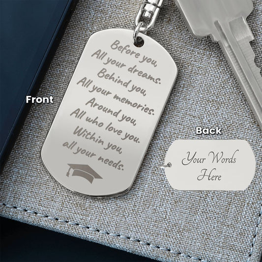 Gift for Graduate - Before You All Your Dreams - Engraved Keychain