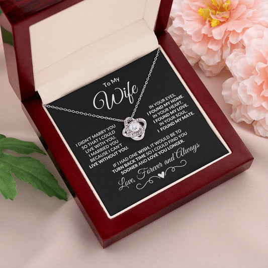 To My Wife - I Can't Live without You - Love Knot Necklace